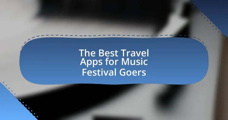 The Best Travel Apps for Music Festival Goers
