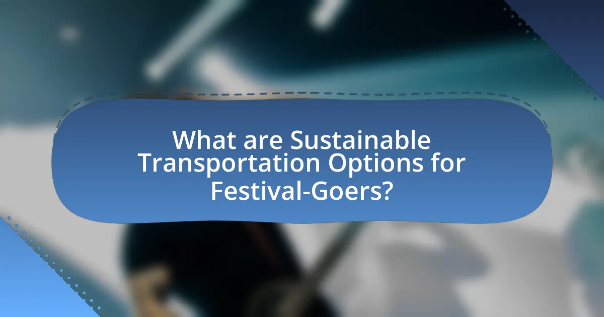 What are Sustainable Transportation Options for Festival-Goers?